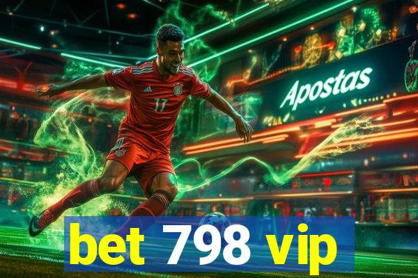 bet 798 vip